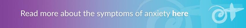Read more about anxiety symptoms