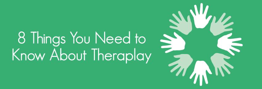 8 Things You Need to Know About Theraplay